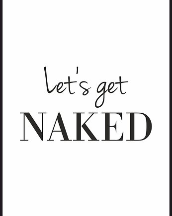 Plakat "Let's get naked", Fotobloki and decor