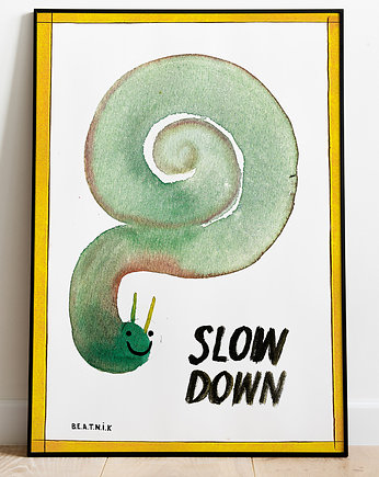 Plakat  SLOW DOWN grafika ślimak urodziny ilustracja do domu, ZAMIŁOWANIA - Fajne prezenty