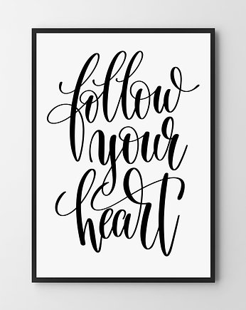 Plakat Follow your heart , HOG STUDIO