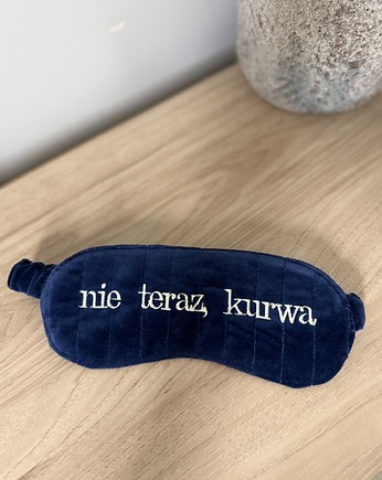 Opaska na oczy do spania z haftem "Nie teraz, kurwa", Boski Bajzel