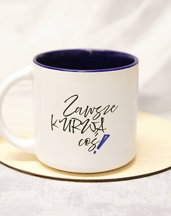 Kubek Zawsze Ku*wa Coś Granatowy, tulimy