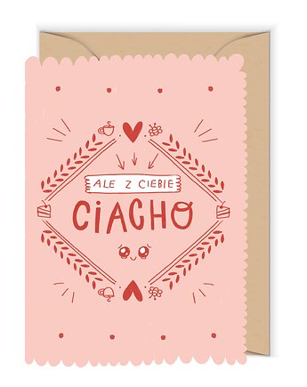 Kartka HerbatnikAle z Ciebie ciacho, Cudowianki
