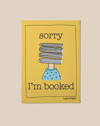 Plakat - Sorry, I'm booked, brzydkieplakatyagaty