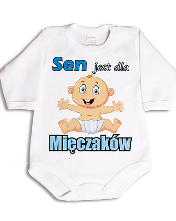 Sen jest dla Mięczaków BODY -  długi rękaw, For baby shop