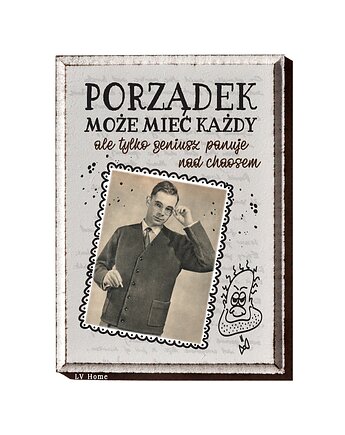 Tabliczka z zabawnym napisem o porządkach, LV Home
