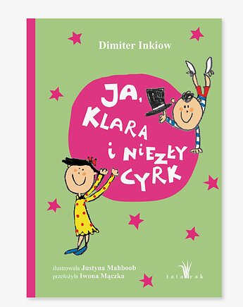 Ja, Klara i niezły cyrk, Wydawnictwo Tatarak