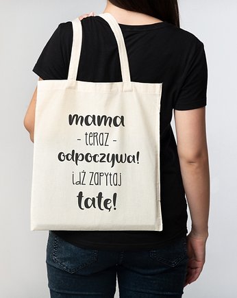 Torba bawełniana "Mama teraz odpoczywa, idź zapytaj tatę!", Fotobloki and decor