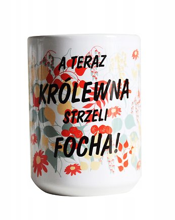 A teraz królewna strzeli focha, kubek, Sowia Aleja