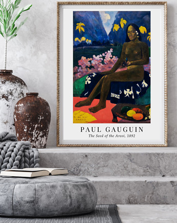 Plakat reprodukcja Paul Gauguin 'The Seed of the Areoi', Well Done Shop