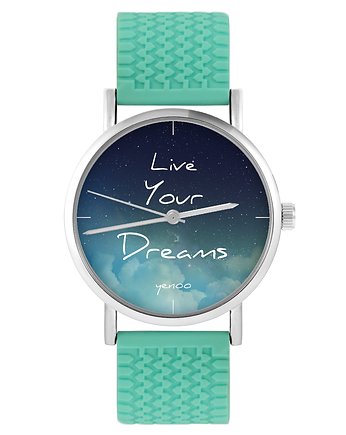 Zegarek - Live your dreams - silikonowy, turkus, yenoo
