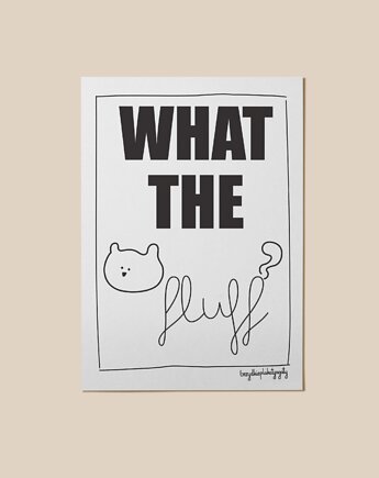 Plakat - What The Fluff, brzydkieplakatyagaty