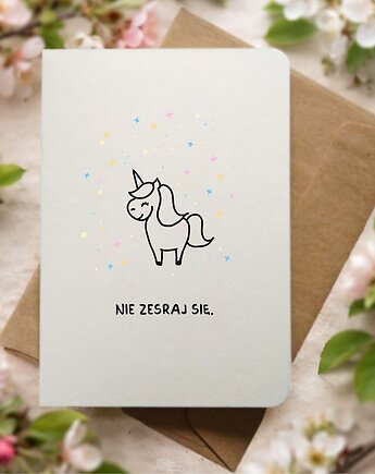 Zabawna kartka z niegrzecznym jednorożcem, nie zesraj się, czarny humor, Pracownia Faramuszka