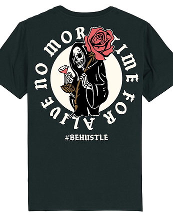 Koszulka Unisex - No more time, BeHustle Apparel