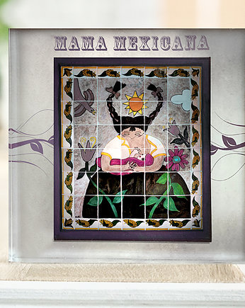 Mama Mexicana - obrazek Plexi, Ewa Saj Fotografie