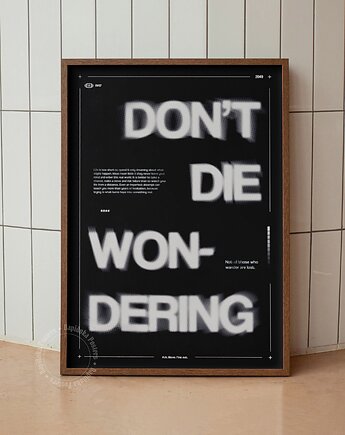 Plakat typograficzny - Don't Die Wondering - Druk Pigmentowy, DAPIDOKA