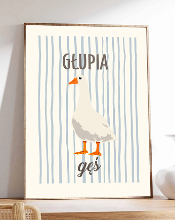 Plakat głupia gęś, Project 8