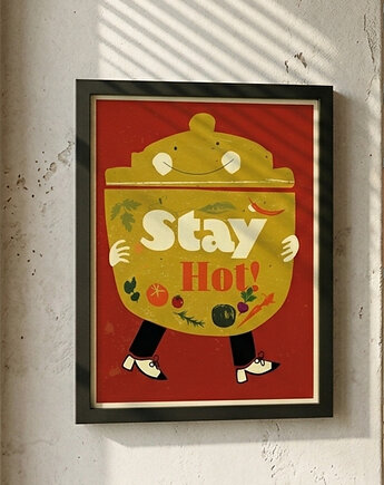Plakat goracy garnek  30x40 stay hot, polkastudio