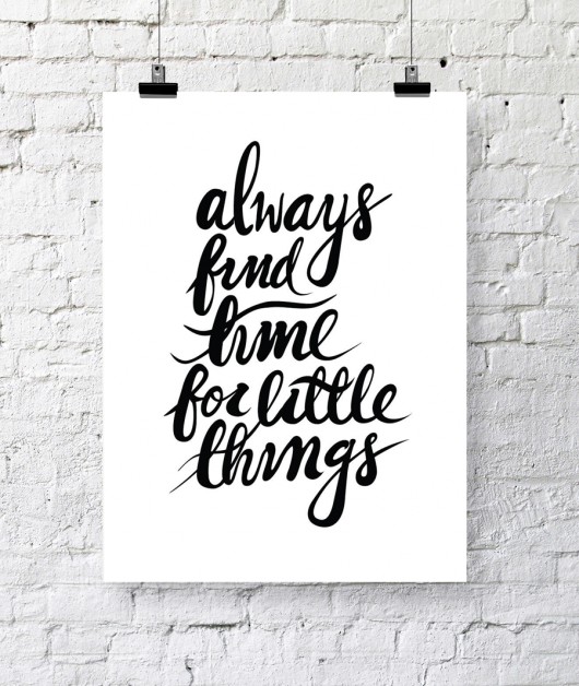 plakaty Plakat ALWAYS FIND TIME FOR LITTLE THINGS