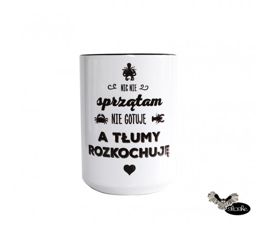 Nic nie sprzątam, nie gotuję, ....., kubek 450ml Sowia Aleja