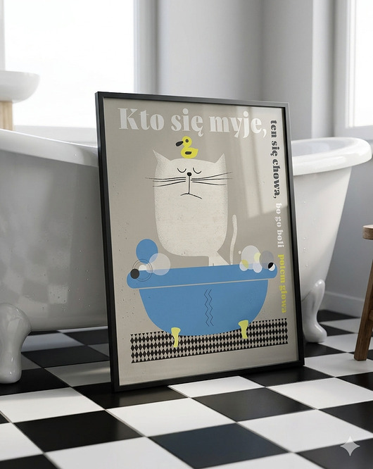 plakaty Plakat  30x40 cm Kto się myje ten się chowa bo go potem boli głowa