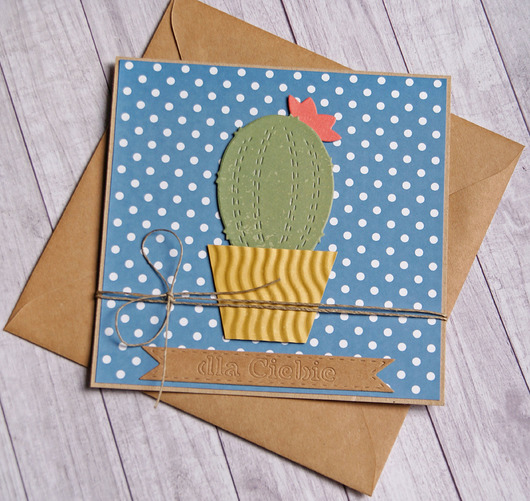 kartki scrapbooking KAKTUS(i)OWA kartka handmade : DLA CIEBIE