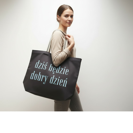 torby na zakupy Bardzo duża bawełniana torba gratitowa z afirmacją DZIŚ BĘDZIE DOBRY DZIEŃ