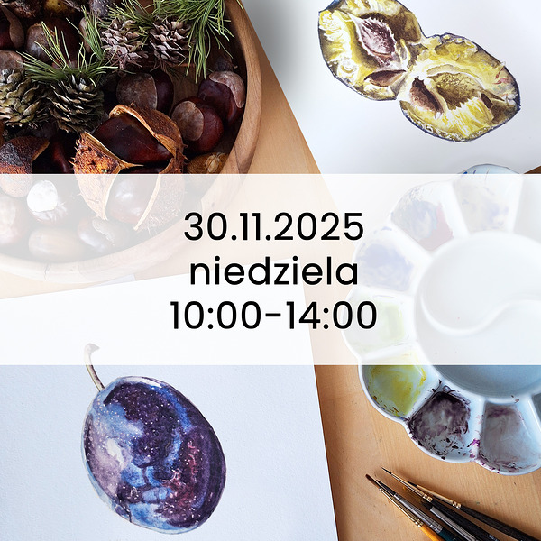 Warsztaty malarskie akwareli Podstawy rysunku pędzlem Śliwka 30.11.2025, 