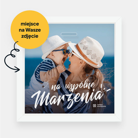 ramki na zdjęcia Ramka Skarbonka "Na wspólne marzenia" z Twoim zdjęciem