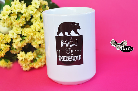 Mój ty misiu, kocham Cię, kubek Sowia Aleja