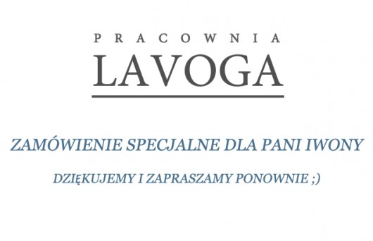 Zamówienie specjalne dla Pani Iwony. Lavoga