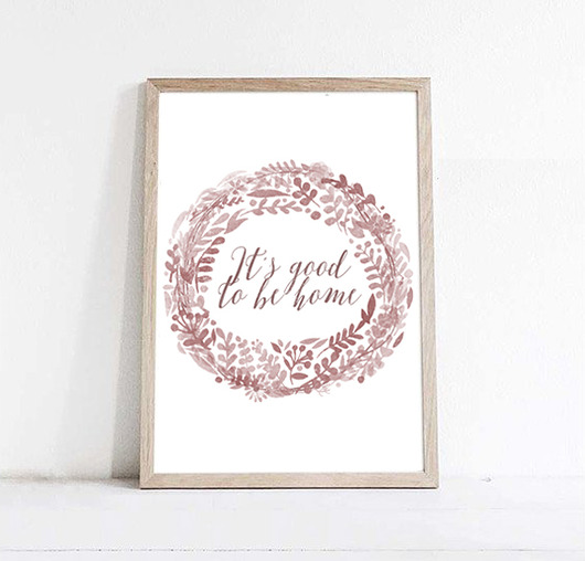 Plakat - IT'S GOOD TO BE HOME -  A3 wejustlikeprints