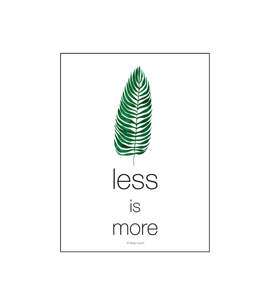 less is more  50x70 cm. Margo Hupert