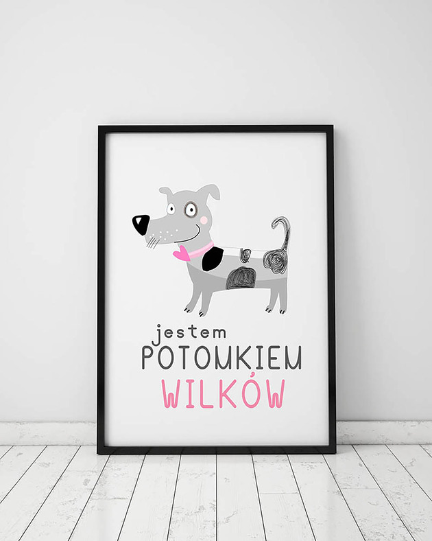 plakaty Plakat z kolekcji pieski. Jestem potomkiem wilków