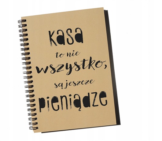 notatniki i albumy Kasa to nie wszystko są jeszcze pieniądze, notes
