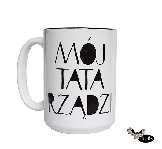 Mój Tata rządzi, kubek 450ml Sowia Aleja