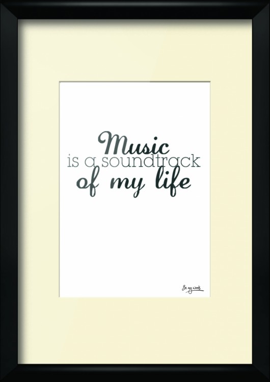 Music Is a Soundtrack... Be My Words