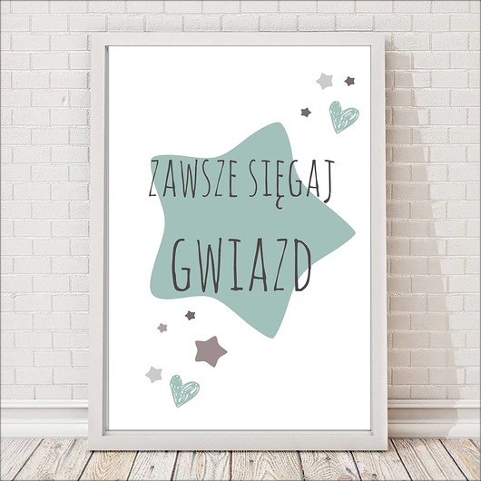 obrazy i plakaty do pokoju dziecięcego Plakat Zawsze sięgaj gwiazd