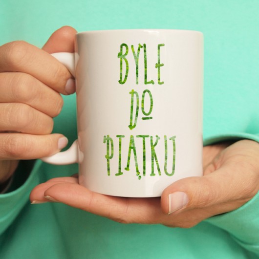 Byle do piątku kubek ONE MUG A DAY