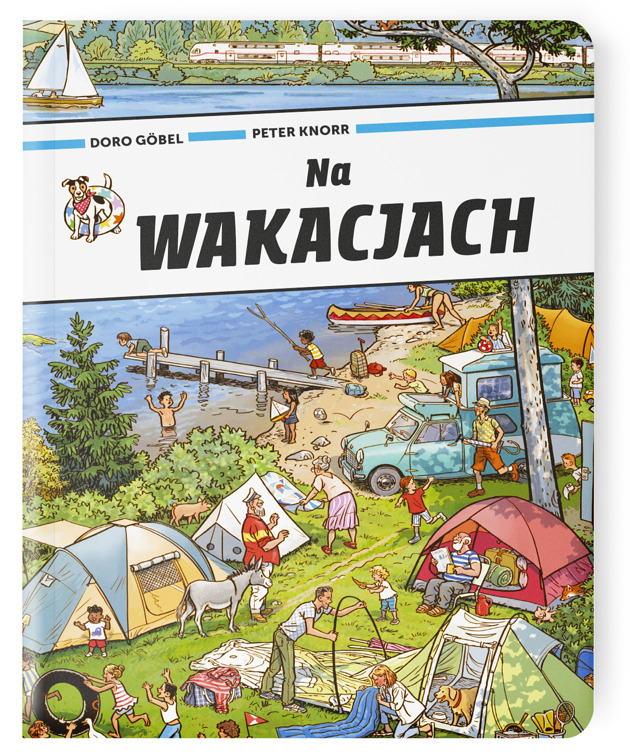 książeczki dla dzieci NA WAKACJACH - Peter Knorr & Doro Gobel - duża książka obrazkowa