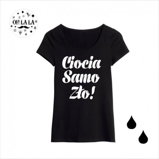 Ciocia Samo Zło!_black version-T-shirt Oh La La