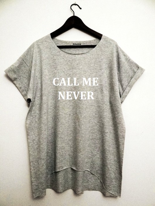 Call me never ZokoZola Butik