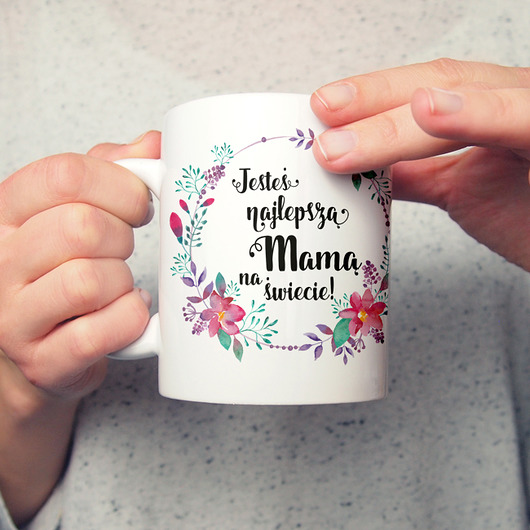 Jesteś najlepszą mamą Kubek ONE MUG A DAY