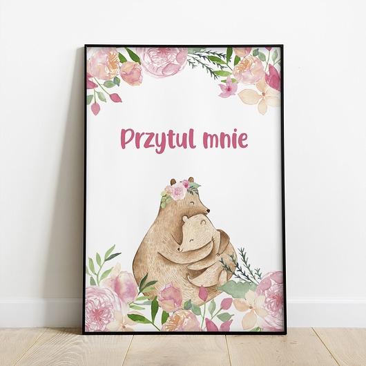 obrazy i plakaty do pokoju dziecięcego Plakat dziecięcy Miś Przytul Mnie