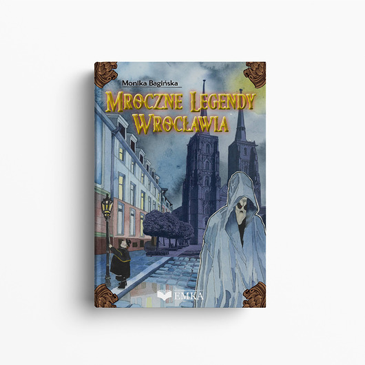 książeczki dla dzieci Książka "Mroczne Legendy Wrocławia"
