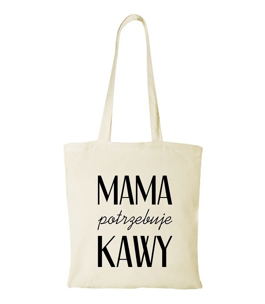 torby na zakupy Torba bawełniana "MAMA POTRZEBUJE KAWY"