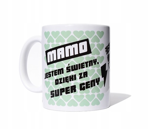 kubki Mamo jestem świetny, dzięki za super geny, od syna