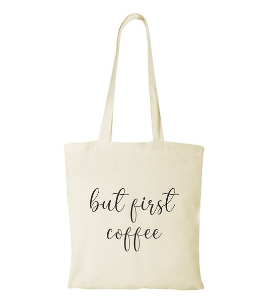 torby na zakupy Torba bawełniana "But first coffee"