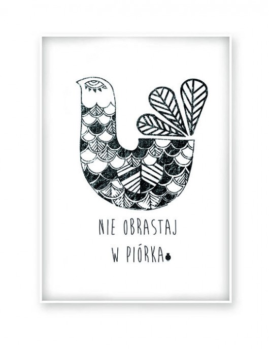 NIE OBRASTAJ W PIÓRKA - plakat artystyczny Ananas Project