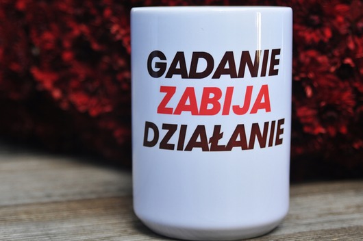 kubki Gadanie zabija działania, kubek do pracy
