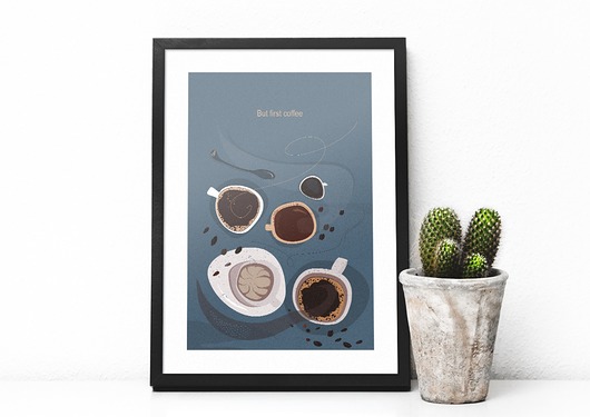 But first coffee - plakat A3/B2 Justyna Mioduszewska
